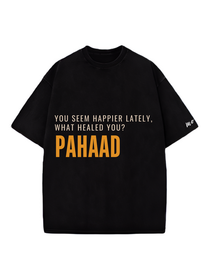 Paahad healed you Designed Oversized Tshirt